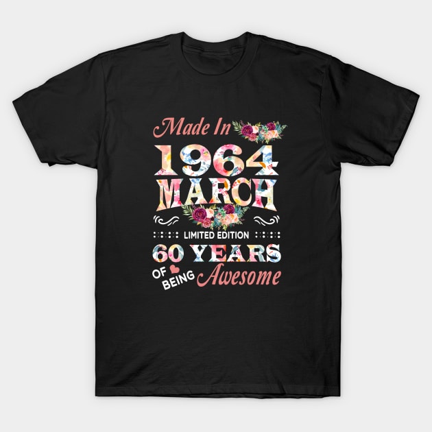 March Flower Made In 1964 60 Years Of Being Awesome T-Shirt by Kontjo